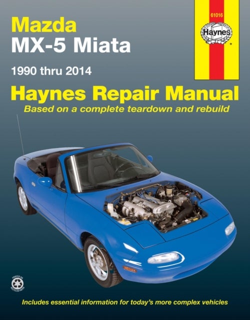 Mazda MX-5 Miata for Mazda MX-5 Miata models (1990-2014) Haynes Repair Manual (USA) - 1990 to 2014