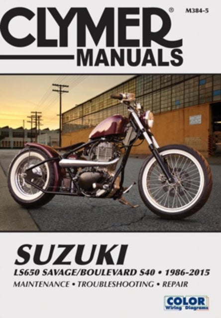 Suzuki LS650 Savage Boulevard S40 Motorcycle (1986-2015) Clymer Repair Manual - 1986-2015