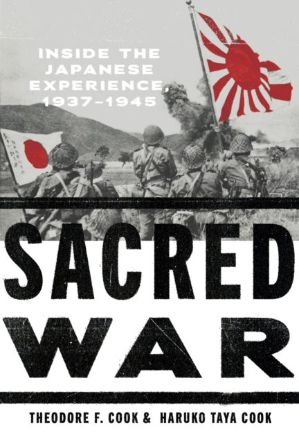¿Sacred War¿ - Inside the Japanese Experience, 19371945