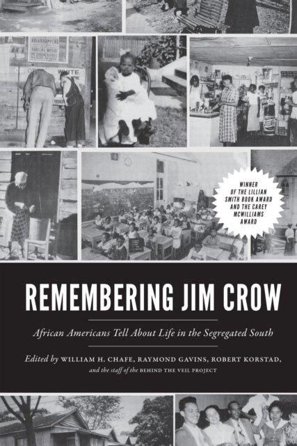 Remembering Jim Crow - African Americans Talk About Life in the Segregated South
