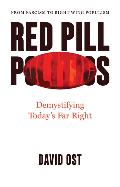 Red Pill Politics - Demystifying Today's Far Right