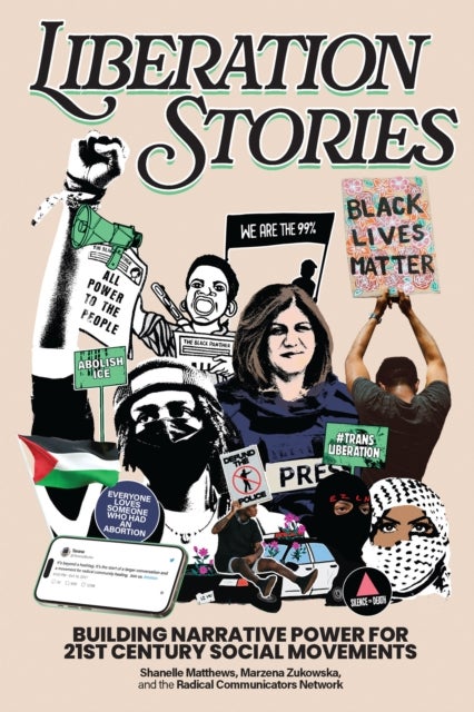 Liberation Stories - Building Narrative Power for 21st-Century Social Movements