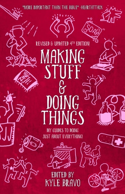 Making Stuff & Doing Things (4th Edition) - DIY Guides to Just About Everything
