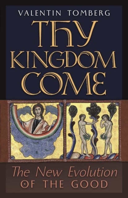 Thy Kingdom Come - The New Evolution of the Good