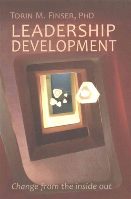 Leadership Development - Change from the Inside Out