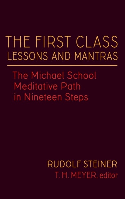 The First Class Lessons and Mantras - The Michael School Meditative Path in Nineteen Steps