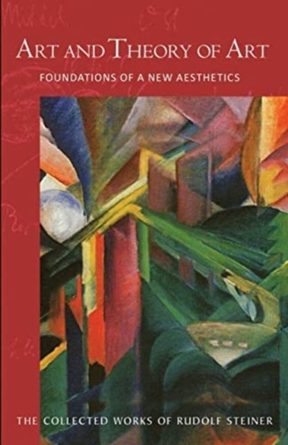 Art and Theory of Art - Foundations of a New Aesthetics (Cw 271)