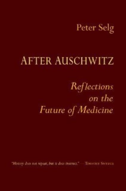 After Auschwitz - Reflections on the Future of Medicine