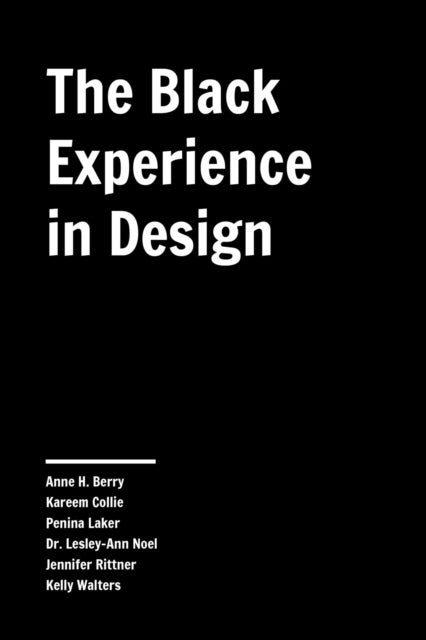 The Black Experience in Design - Identity, Expression & Reflection