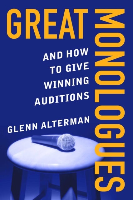 Great Monologues - And How to Give Winning Auditions