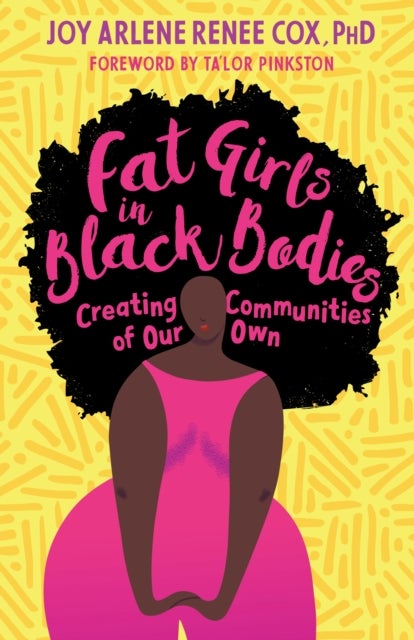 Fat Girls in Black Bodies - Creating a New Space of Belonging