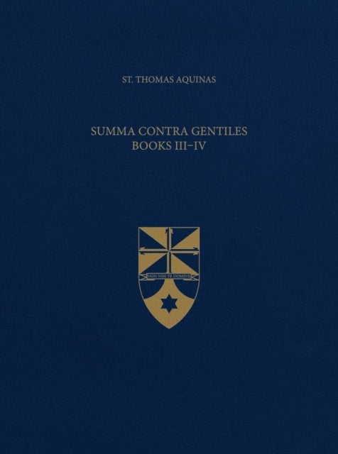 Summa Contra Gentiles, Books III & IV