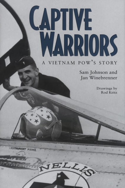 Captive Warriors - A Vietnam POW's Story