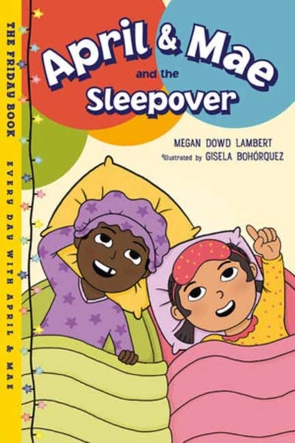 April & Mae and the Sleepover - The Friday Book