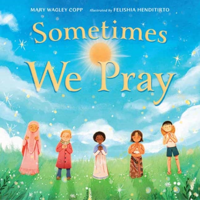 Sometimes We Pray