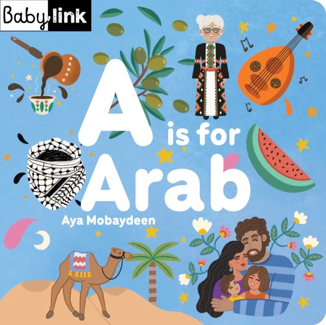 A is for Arab - ABCs of the Arab World
