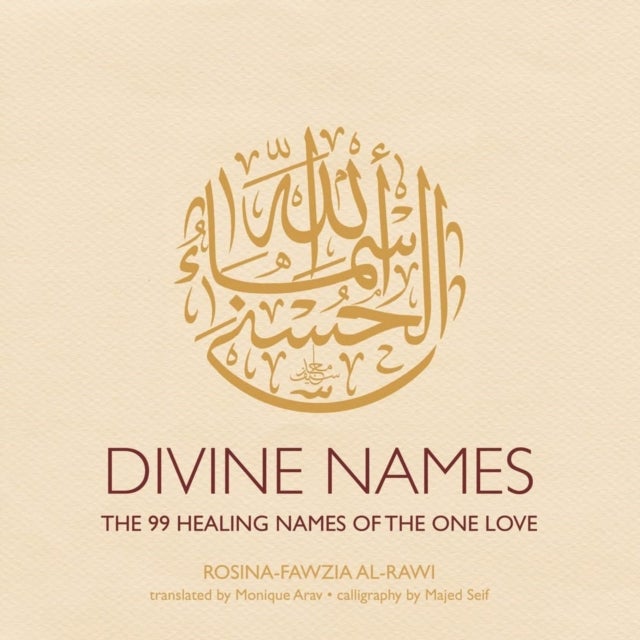 Divine Names - The 99 Healing Names of the One Love (Special Edition)