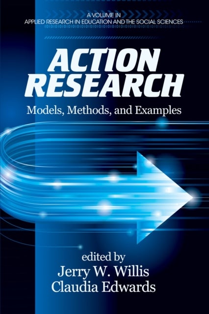 Action Research - Models, Methods, and Examples