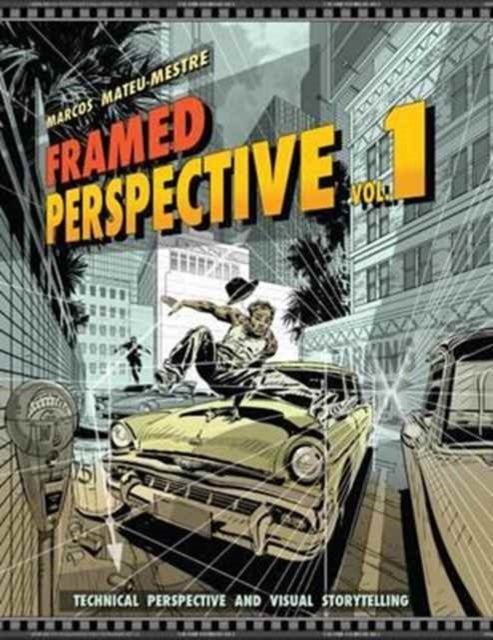 Framed Perspective Vol. 1 - Technical Perspective and Visual Storytelling