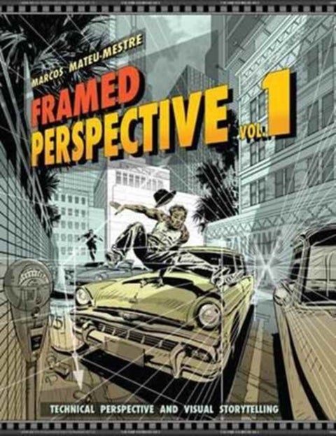 Framed Perspective Vol. 1 - Technical Perspective and Visual Storytelling