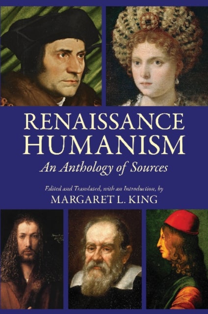 Renaissance Humanism - An Anthology of Sources