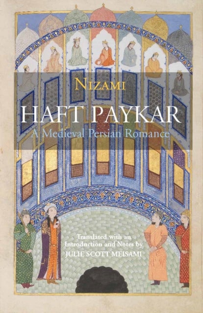 Haft Paykar - A Medieval Persian Romance