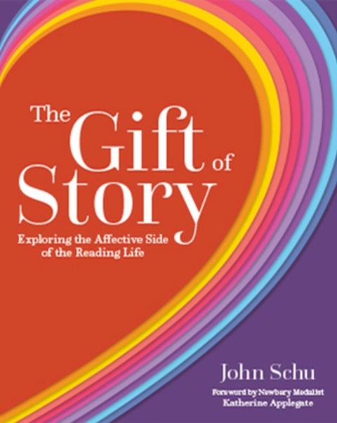 The Gift of Story - Exploring the Affective Side of the Reading Life