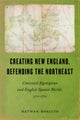 Creating New England, Defending the Northeast