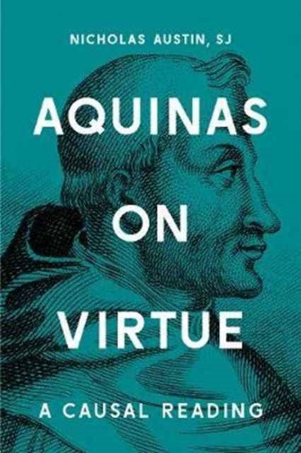 Aquinas on Virtue - A Causal Reading