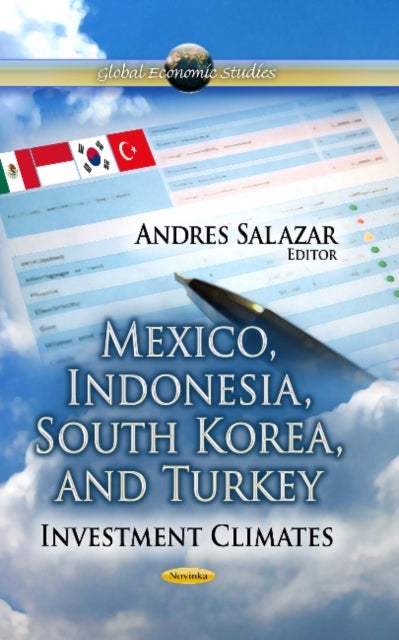 Mexico, Indonesia, South Korea & Turkey - Investment Climates