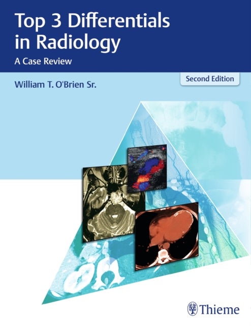 Top 3 Differentials in Radiology - A Case Review