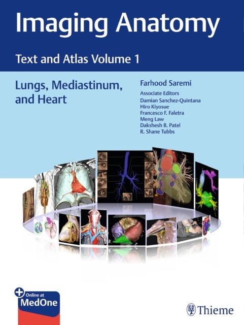 Imaging Anatomy - Text and Atlas Volume 1, Lungs, Mediastinum, and Heart