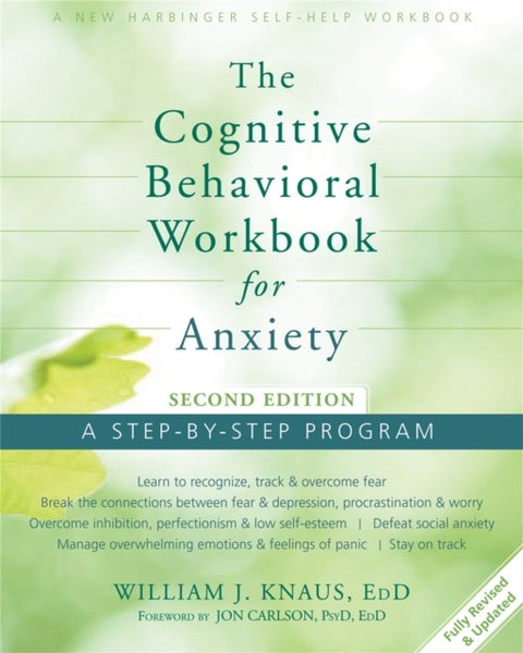 Cognitive Behavioral Workbook for Anxiety - A Step-By-Step Program