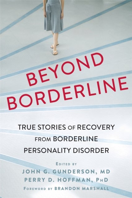 Beyond Borderline - True Stories of Recovery from Borderline Personality Disorder