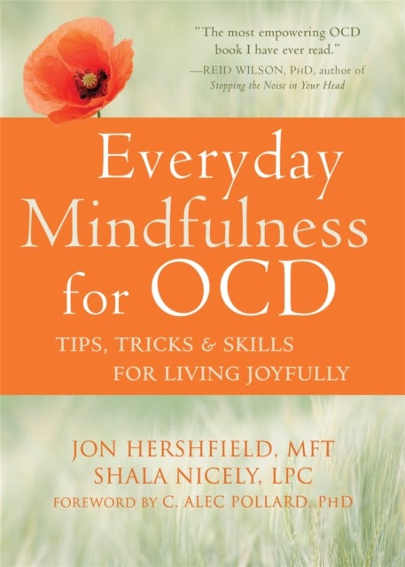 Everyday Mindfulness for OCD - Tips, Tricks, and Skills for Living Joyfully