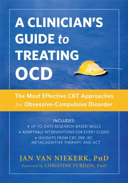 A Clinician's Guide to Treating OCD - The Most Effective CBT Approaches for Obsessive-Compulsive Disorder