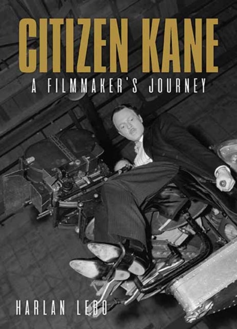 Citizen Kane - A Filmmaker’s Journey
