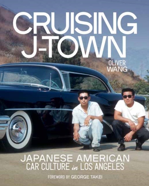 Cruising J-Town - Japanese American Car Culture in Los Angeles
