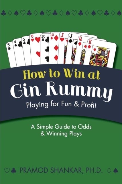 How To Win At Gin Rummy - Playing for Fun and Profit
