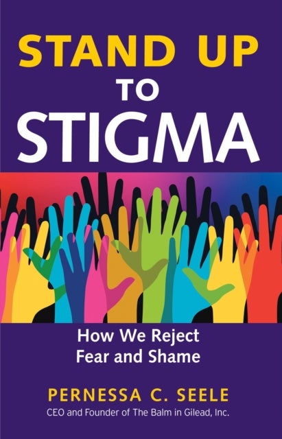 Stand Up to Stigma - How We Reject Fear and Shame