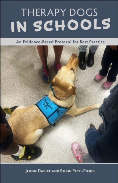 Therapy Dogs in Schools - An Evidence-Based Protocol for Best Practice