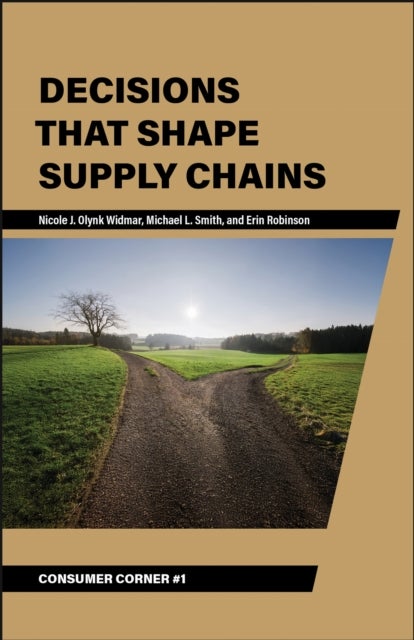 Decisions That Shape Supply Chains