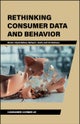 Rethinking Consumer Data and Behavior
