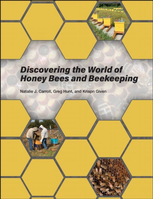 Discovering the World of Honey Bees and Beekeeping