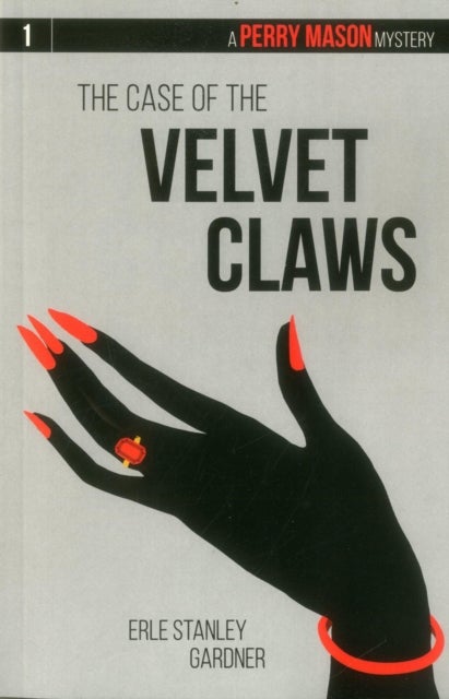 The Case of the Velvet Claws - A Perry Mason Mystery #1