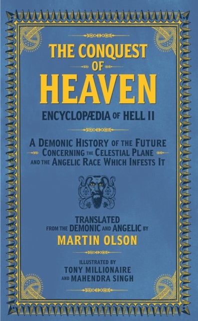 Encyclopaedia of Hell II - The Conquest of Heaven An Invasion Manual For Demons Concerning the Celestial Realm and the Angelic Race Which Infests It