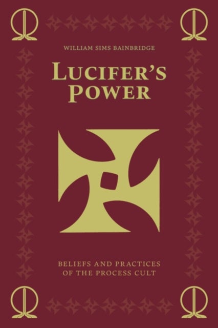 Lucifer's Power - Beliefs and Practices of the Process Cult