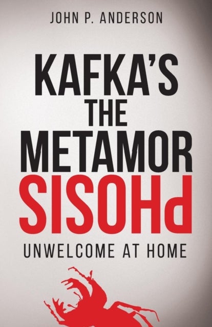 Kafka's The Metamorphosis - Unwelcome at Home