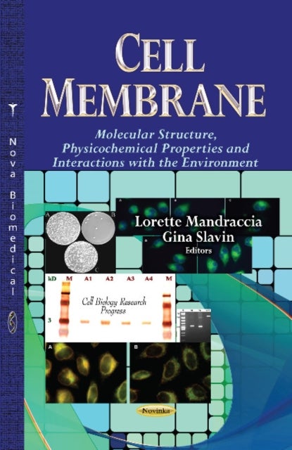 Cell Membrane - Molecular Structure, Physicochemical Properties & Interactions with the Environment