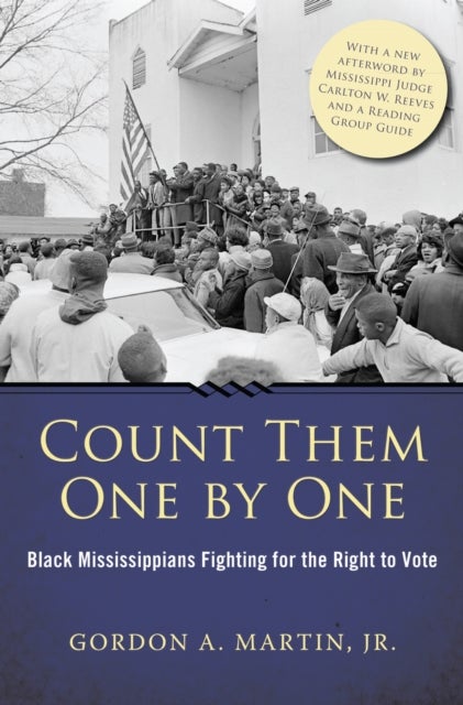 Count Them One by One - Black Mississippians Fighting for the Right to Vote